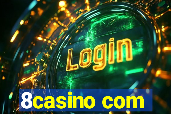 8casino com